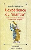 Experience Du Mantra Dans La Tradition Chretienne Et Les Autres Religions (L') (Spiritualites Grand by 