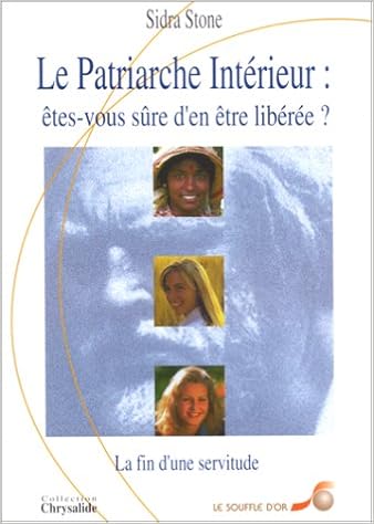 Amazon.fr - LE PATRIARCHE INTERIEUR. Etes-vous sûre d'en être ...