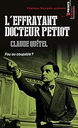 L' effrayant docteur Petiot
