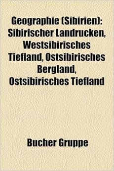 Geographie Sibirien Sibirischer Landr Cken, Westsibirisches Tiefland