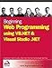 Beginning Web Programming using VB.NET and Visual Studio .NET by 