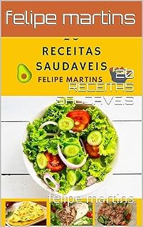 Livro 20 RECEITAS SAUDAVEIS : felipe martins