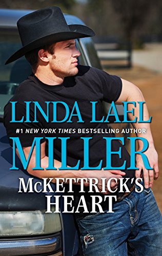 McKettrick's Heart: A Western Redemption Romance (McKettrick Men) by [Miller, Linda Lael]
