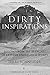 Dirty Inspirations: Lessons from the Trenches of Extreme Endurance Sports