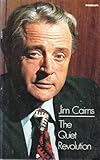 Front cover for the book The quiet revolution by Jim Cairns