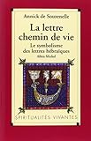 Lettre, Chemin de Vie (La) (Spiritualites Grand Format) (French Edition) by