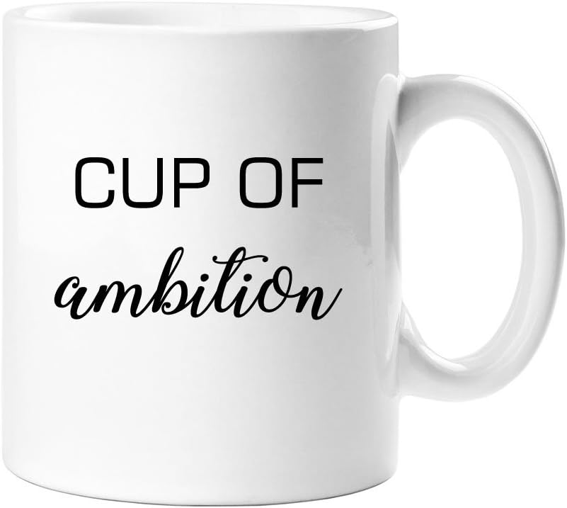 Cup Of Ambition Coffee Mug