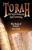 TORAH With Targum Onkelos and Rashi's commentary: Torah - The Book of Genesis (Hebrew / English) (English and Hebrew Edition)