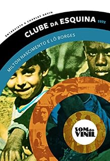 Livro Lô Borges e Milton Nascimento, Clube da Esquina: Entrevistas a Charles Gavin, Som do Vinil