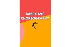 Babe Cave Choreography Volume 1: 75 Dance Choreographies for Fit Boots and Kangoo Jumps