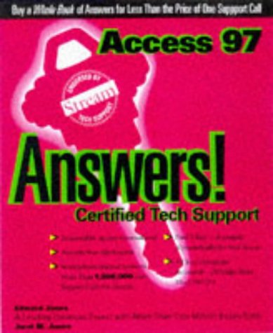 Access 97 Answers: Certified Tech Support by Edward Jones, Jarel Jones