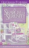 A Search for Serenity: Encouragement for Your Weary Days by 