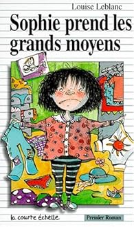 couverture de : Sophie prend les grands moyens