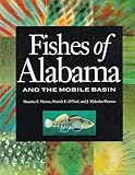 Front cover for the book Fishes of Alabama and the Mobile Basin by Maurice F. Mettee