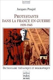 Protestants dans la France en guerre, 1939-1945