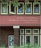 At Home on the Prairie: The Houses of Purcell & Elmslie by 