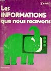 LES INFORMATIONS QUE NOUS RECEVONS