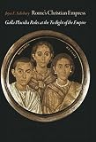 Rome's Christian Empress by Joyce E. Salisbury
