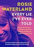 Every Lie I've Ever Told by Rosie Waterland