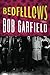 Bedfellows - Book by Bob Garfield