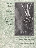 Sacred Land, Sacred Sex - Rapture of the Deep : Concerning Deep Ecology and Celebrating Life, LaChapelle, Dolores, 1882308115