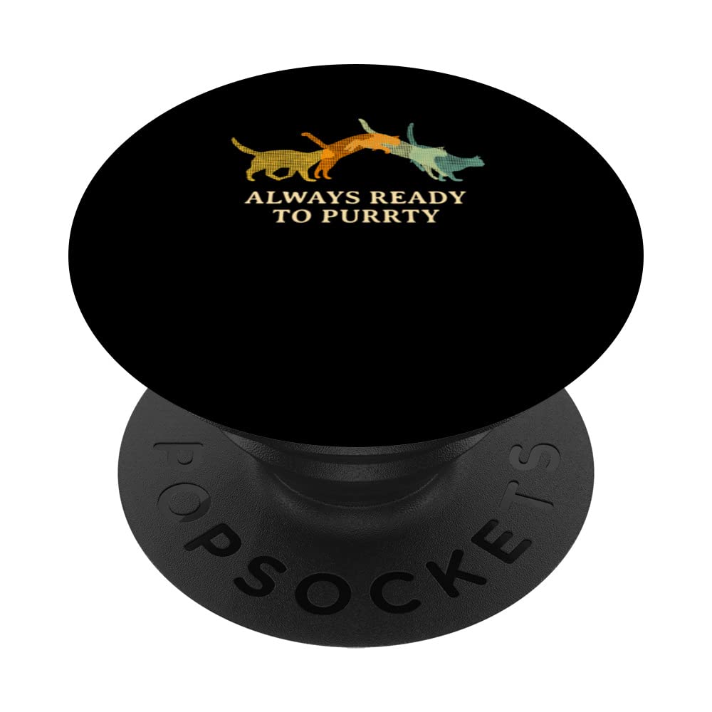 Always Ready to Purrty Cat Lover Party Kitten Celebration PopSockets Swappable PopGrip