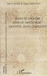 Ruses de l'humain dans un monde rusé