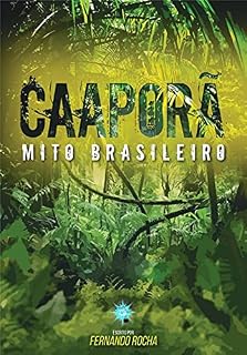 Livro Caaporã: Mito brasileiro