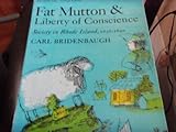 Fat Mutton and Liberty of Conscience, Bridenbaugh, Carl, 0689705352