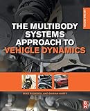 The Multibody Systems Approach to Vehicle Dynamics by Michael Blundell, Damian Harty