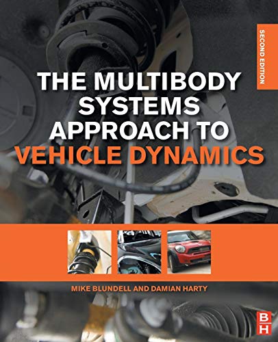 The Multibody Systems Approach to Vehicle Dynamics by Michael Blundell, Damian Harty