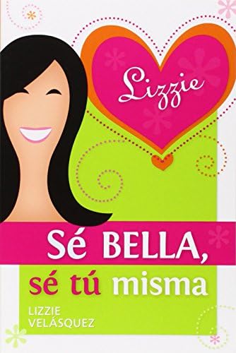 Sé bella, sé tú misma (Spanish Edition)