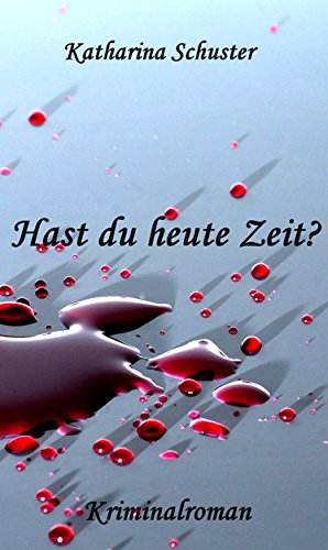 Amazon Com Hast Du Heute Zeit German Edition Ebook Katharina