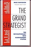 The Grand Strategist : The Revolutionary New Management System, Davidson, Mike, 0805046127