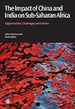 Image de The Impact of China and India on Sub-Saharan Africa: Opportunities, Challenges and Policies