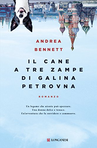 Il cane a tre zampe di Galina Petrovna (Italian Edition)