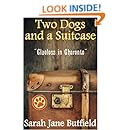 Amazon Com Two Dogs And A Suitcase Clueless In Charente Sarah Jane S Travel Memoirs Series
