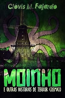 Livro Moinho: e outras histórias de terror cósmico.