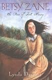 Front cover for the book Betsy Zane, The Rose of Fort Henry by Lynda Durrant