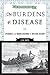 The Burdens of Disease: Epidemics and Human Response in Western History
