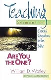 Are You the One?: Teaching Sermons on Crucial Questions in the Bible (Teaching Sermons Series) (Teac by William Watley