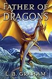Father of Dragons (The Binding of the Blade, Book 4) by 