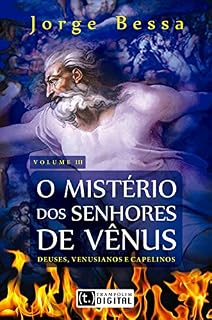 Livro Mistério dos senhores de vênus vol.III - deuses, venusianos e capelinos