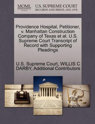 Providence Hospital, Petitioner, v. Manhattan Construction Company of Texas et al. U.S. Supreme Court Transcript of Record with Supporting Pleadings