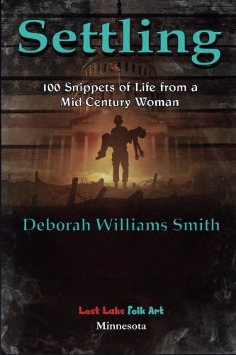 Settling: 100 Snippets of Life from a Mid-Century Woman