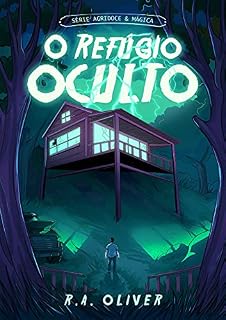 Livro O Refúgio Oculto (Série Agridoce e Mágica)