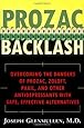 Prozac Backlash: Overcoming the Dangers of Prozac, Zoloft, Paxil, and Other Antidepressants With Safe, Effective Alternatives
