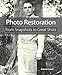 Photo Restoration: From Snapshots to Great Shots