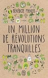 Un million de révolutions tranquilles: Comment les citoyens changent le monde (Document (12097)) (French Edition) by 