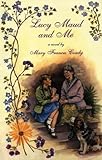 Front cover for the book Lucy Maud and Me by Mary Frances Coady